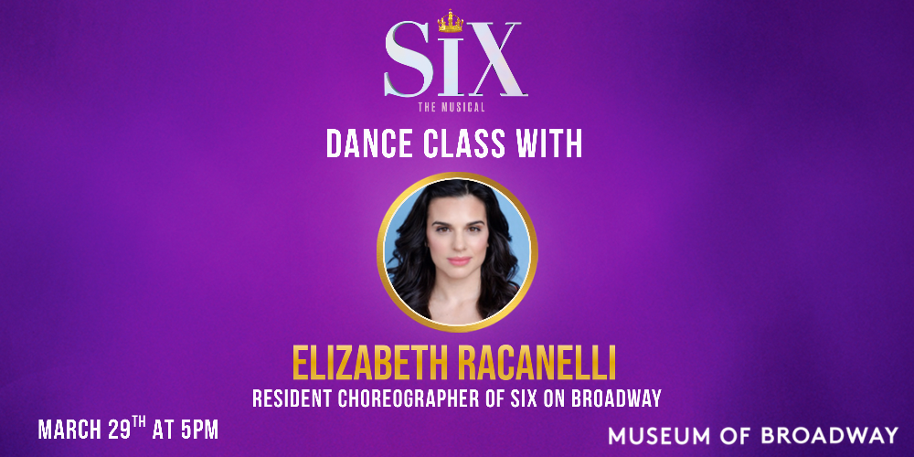 SIX: The Musical Dance Class with Elizabeth Racanelli