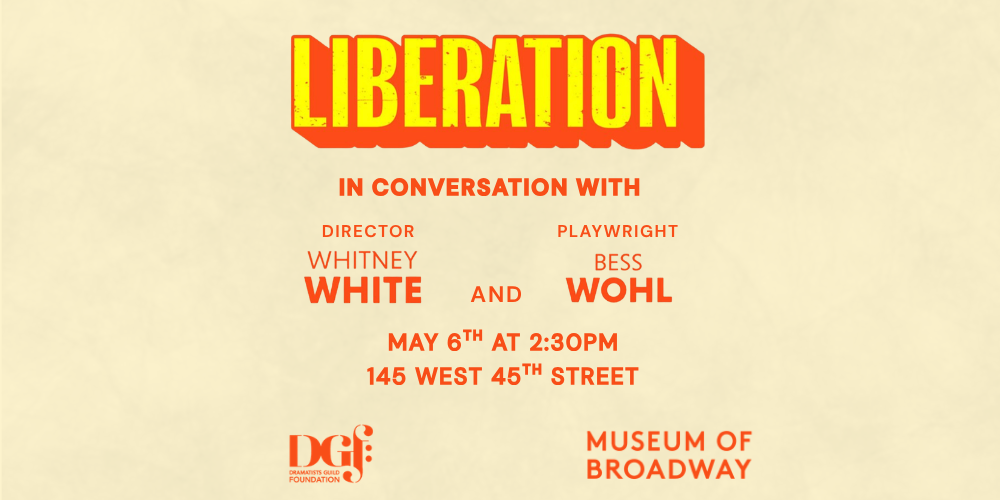 Liberation: In Conversation with Whitney White and Bess Wohl
