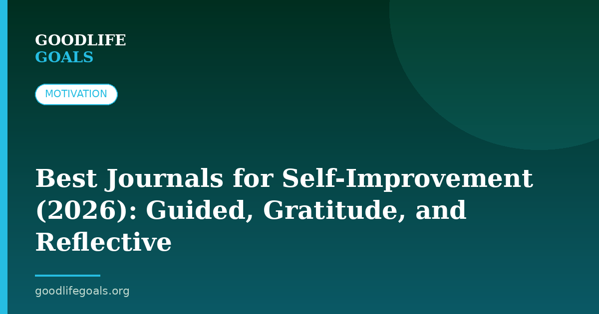 Best Journals for Self-Improvement (2026): Guided, Gratitude, and Reflective