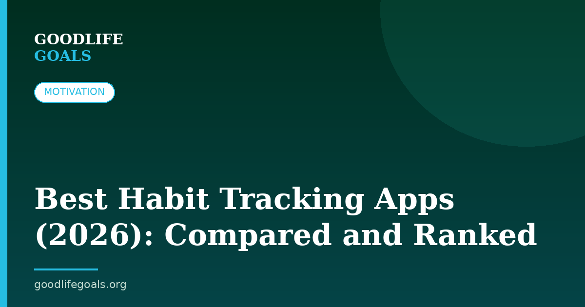 Best Habit Tracking Apps (2026): Compared and Ranked
