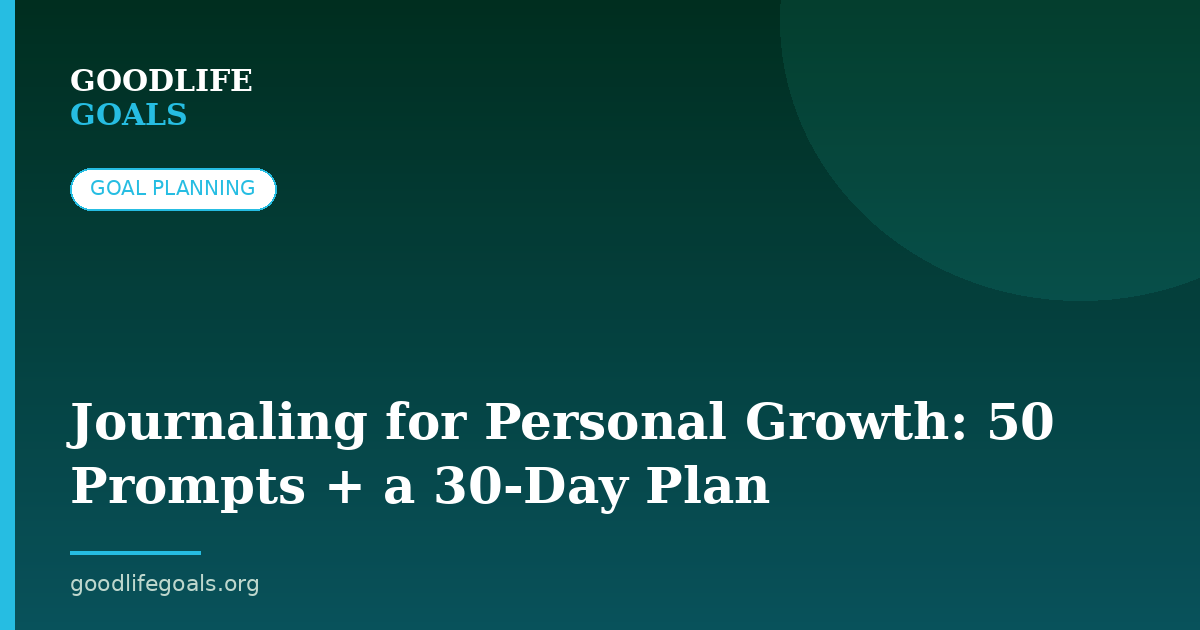 Journaling for Personal Growth: 50 Prompts + a 30-Day Plan