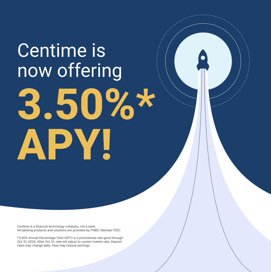 Centime Summer Promo: Earn a Powerful 3.50% Annual Percentage Yield