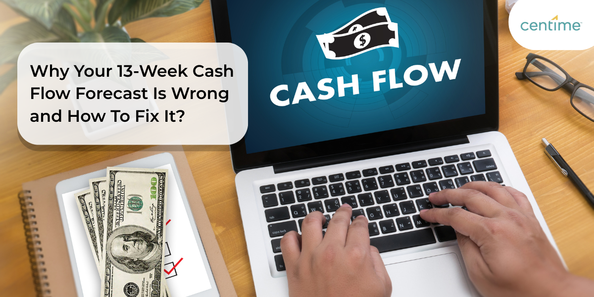 13-Week Cash Flow Forecast Mistakes and How to Fix Them - Centime