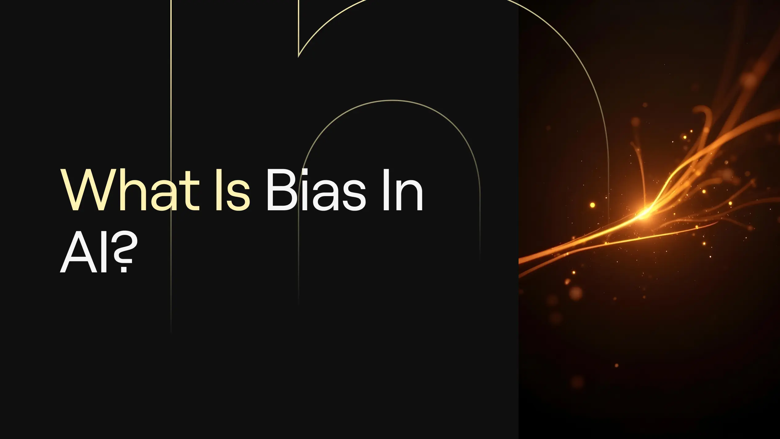 Dark minimalist banner with thin gold arcs and a bright orange light trail—visual theme for AI bias