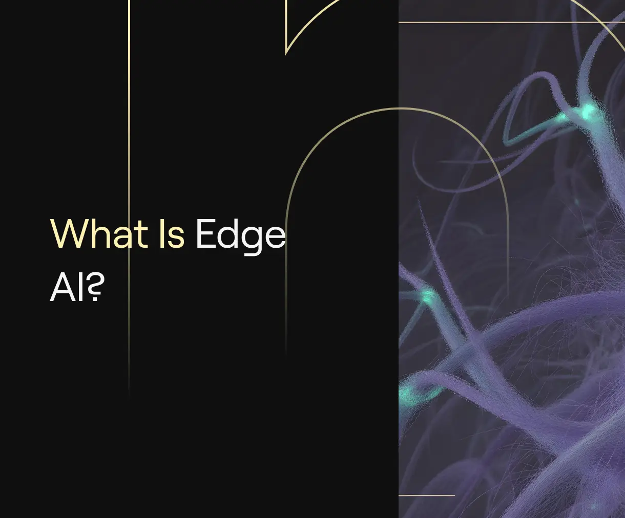 Purple, neuron-like fibers with teal highlights on a dark panel—banner illustrating Edge AI.