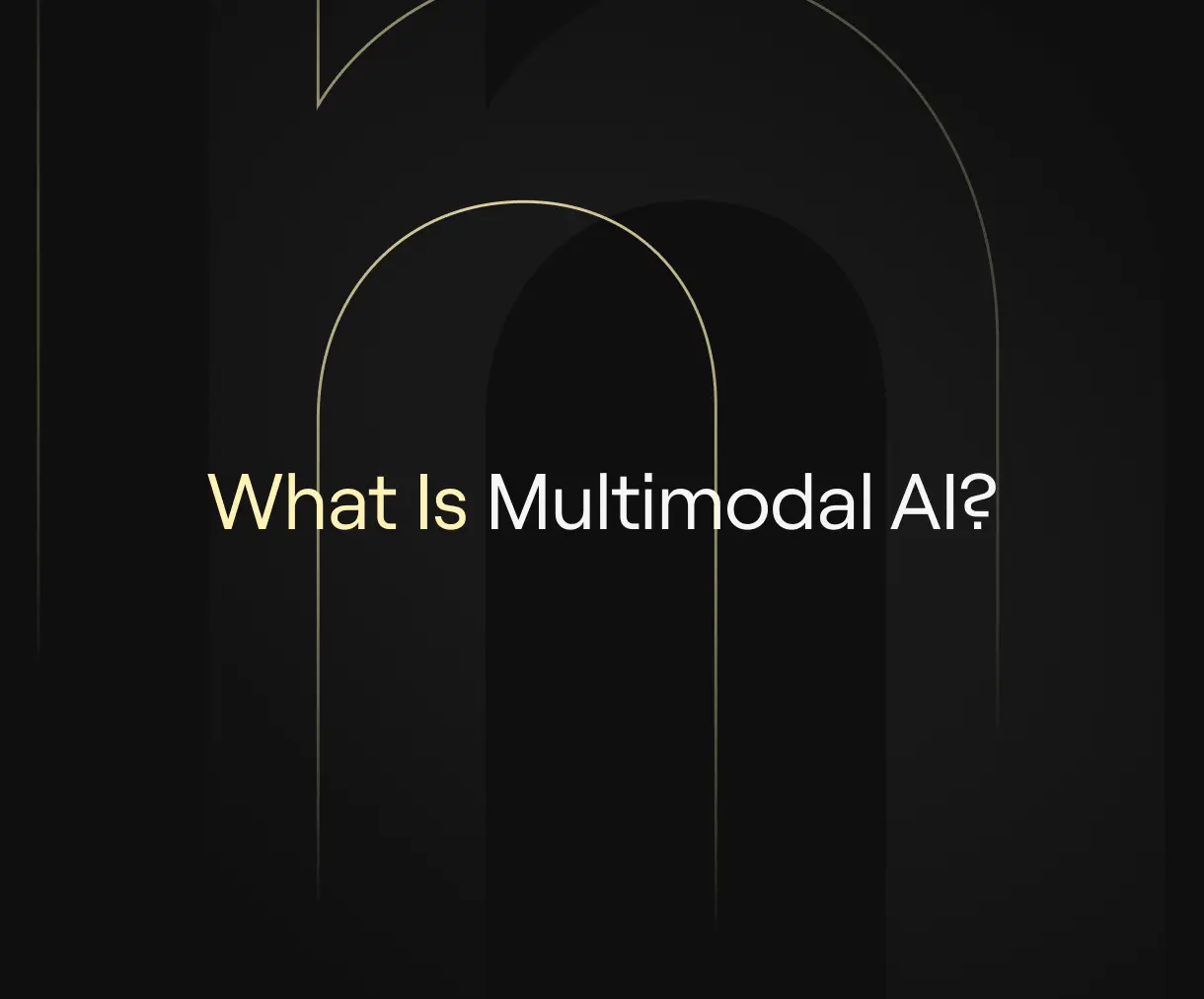 Abstract black cover with subtle gold arch shapes—banner illustrating multimodal AI