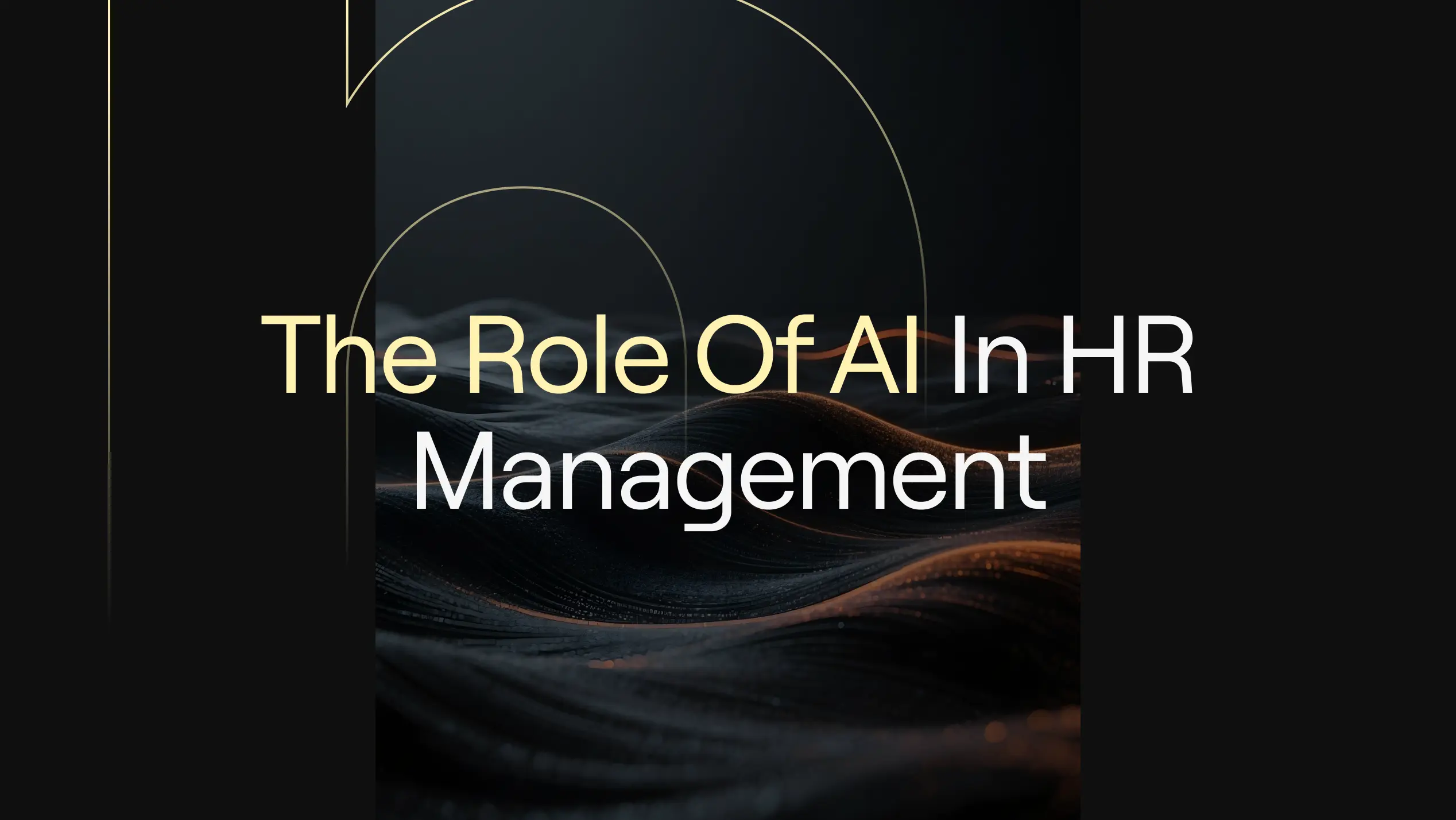 “The Role of AI in HR Management” on dark background with flowing textured waves and thin gold arcs.