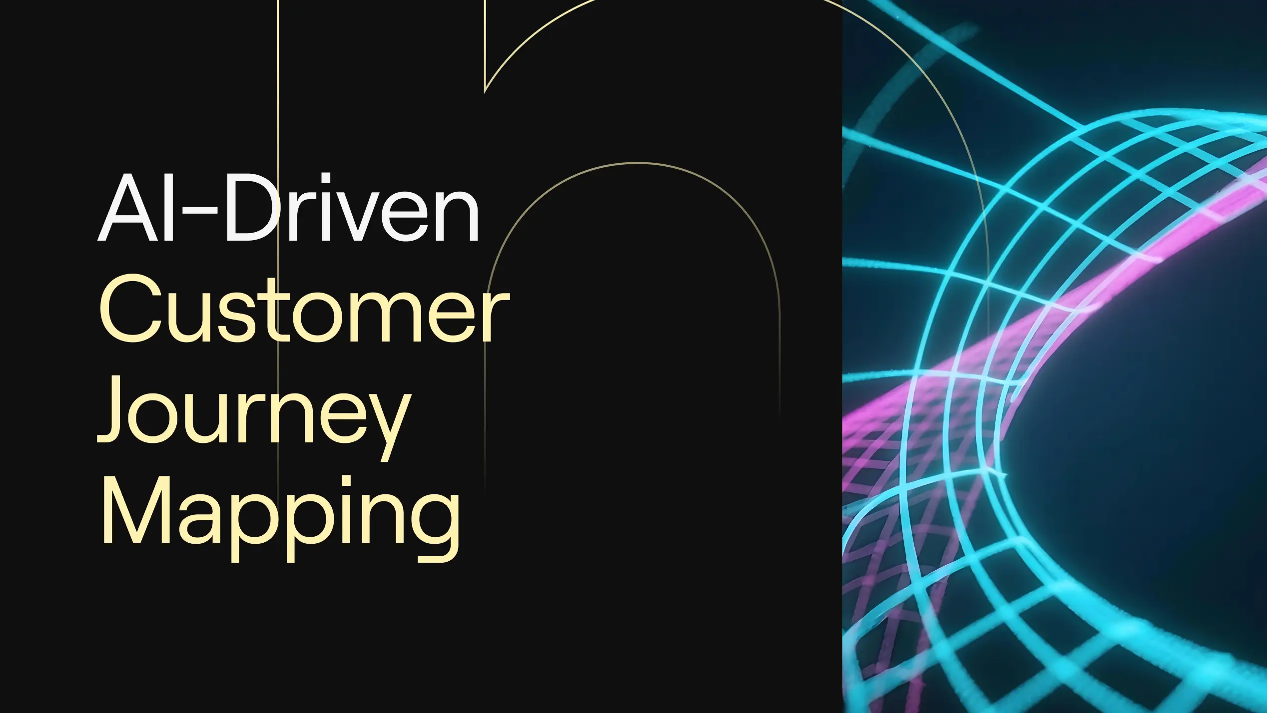 AI-Driven Customer Journey Mapping” on dark background with glowing blue and pink curved grid lines representing digital pathways.