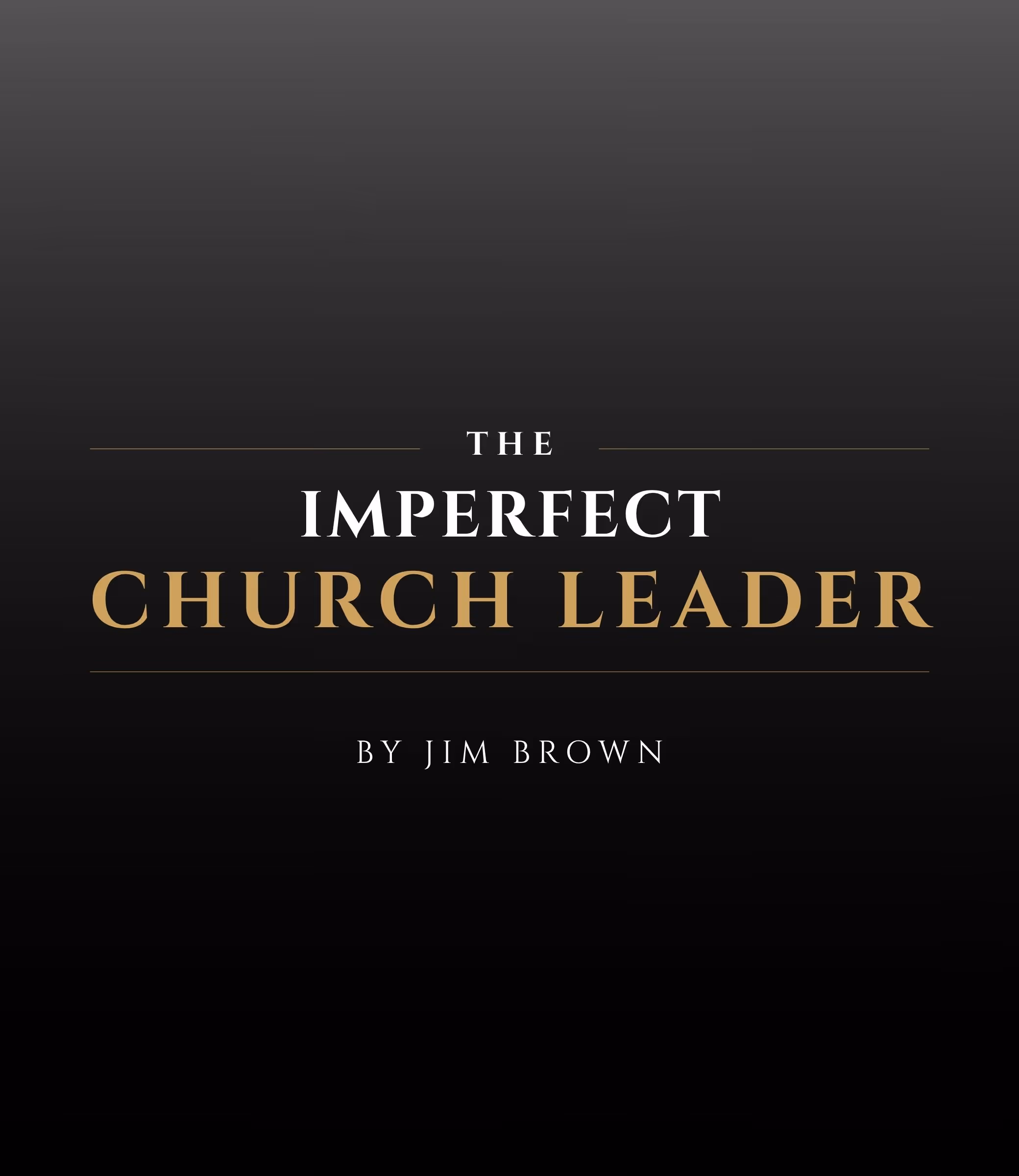 The Imperfect Church Leader by Jim Brown email newsletter logo