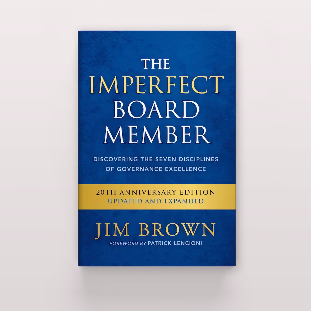 The Imperfect Board Member 20th Anniversary Edition Updated and Expanded by Jim Brown
