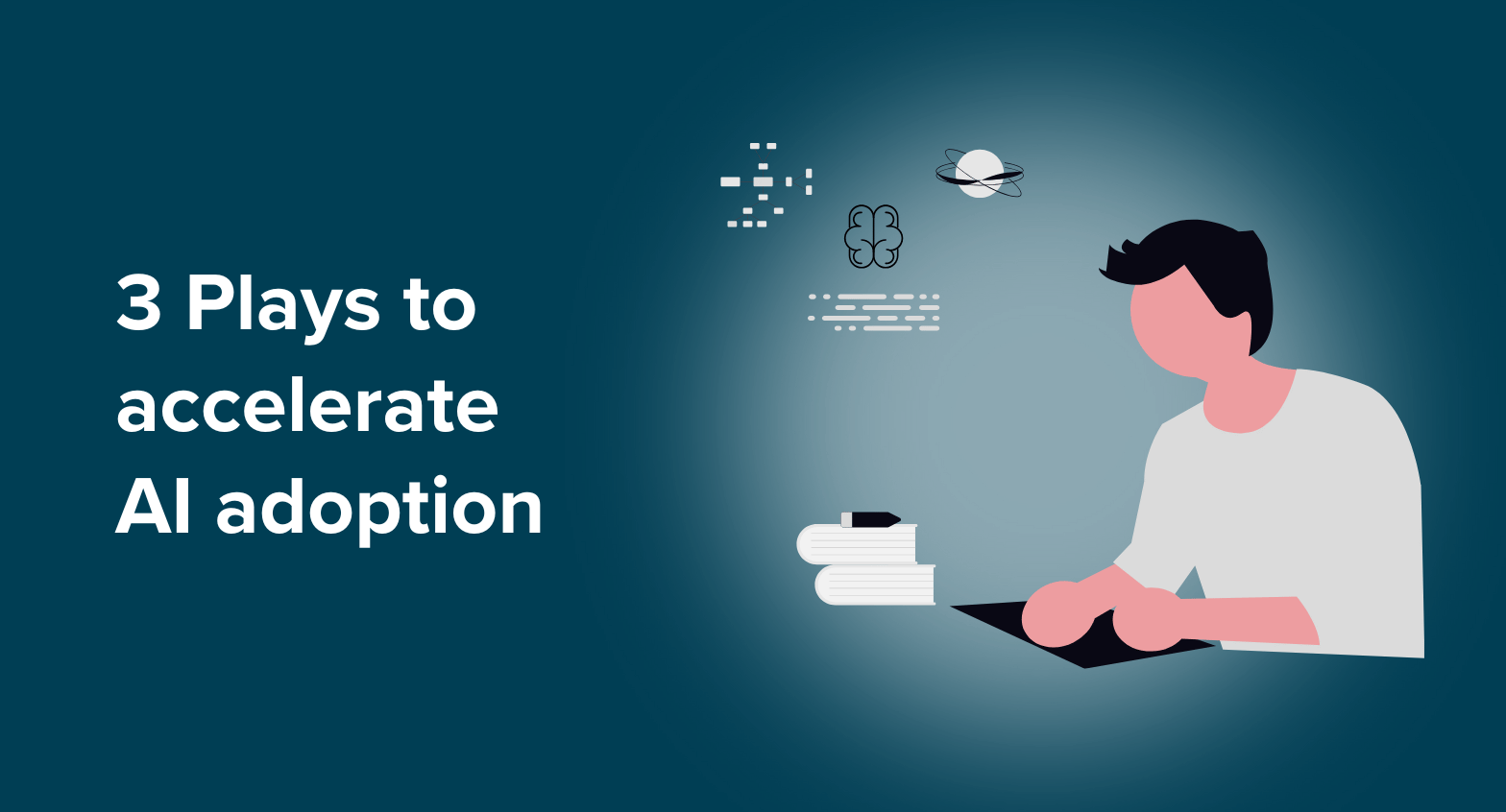 Text reads "3 Plays to accelerate AI adoption" next to an illustration of a man at a laptop