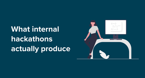 Text reads "What internal hackathons actually produce"