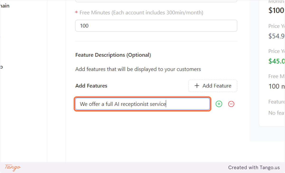 Add Features you would like your clients to see in their plan description.