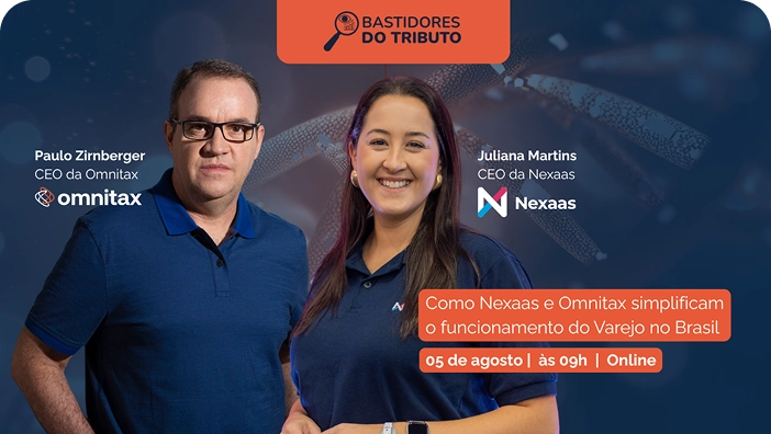 Banner promocional para o evento 'BASTIDORES DO TRIBUTO'. A imagem apresenta dois palestrantes: Paulo Zirnberger, CEO da Omnitax, à esquerda, e Juliana Martins, CEO da Nexaas, à direita. Ambos estão sorrindo e usando camisas polo azuis escuras. O fundo é um gradiente azul escuro com um padrão sutil de pontos conectados, e a imagem exibe o título do evento em um balão laranja no topo. Na parte inferior direita, um texto informa: 'Como Nexaas e Omnitax simplificam o funcionamento do Varejo no Brasil' e a data '05 de agosto | às 09h | Online'.
