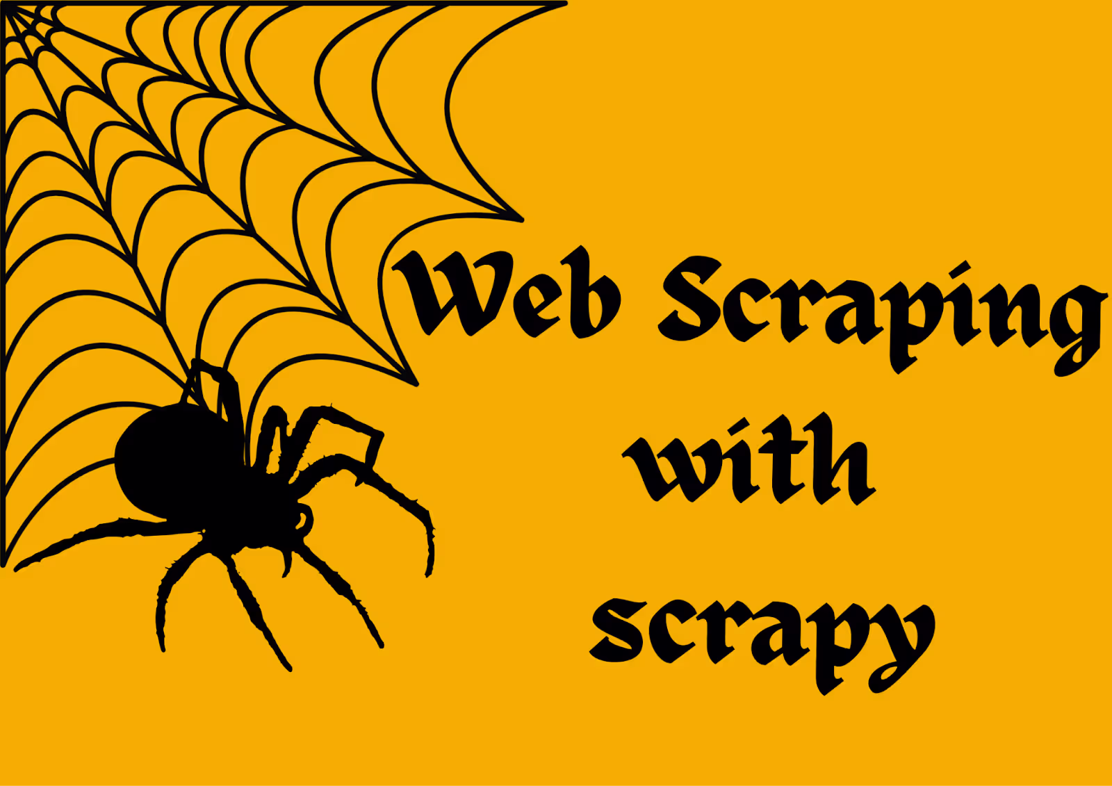 Illustration of a spider on a web with the text 'Web Scraping with Scrapy' in gothic-style font on a yellow-orange background.