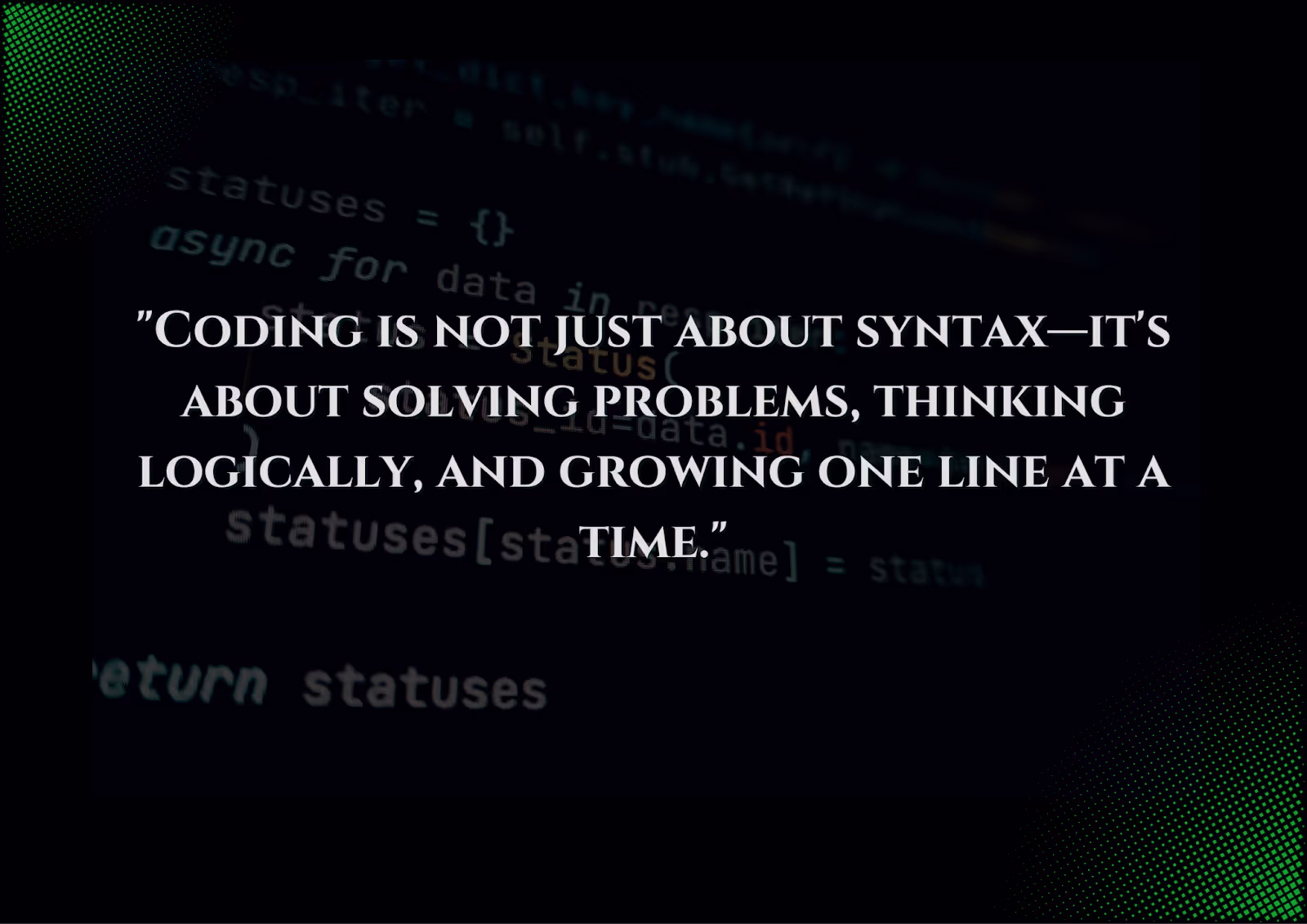Code snippet with quote about coding and problem-solving.