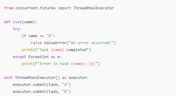 Use except blocks within the thread’s target function, or capture exceptions using the ThreadPoolExecutor