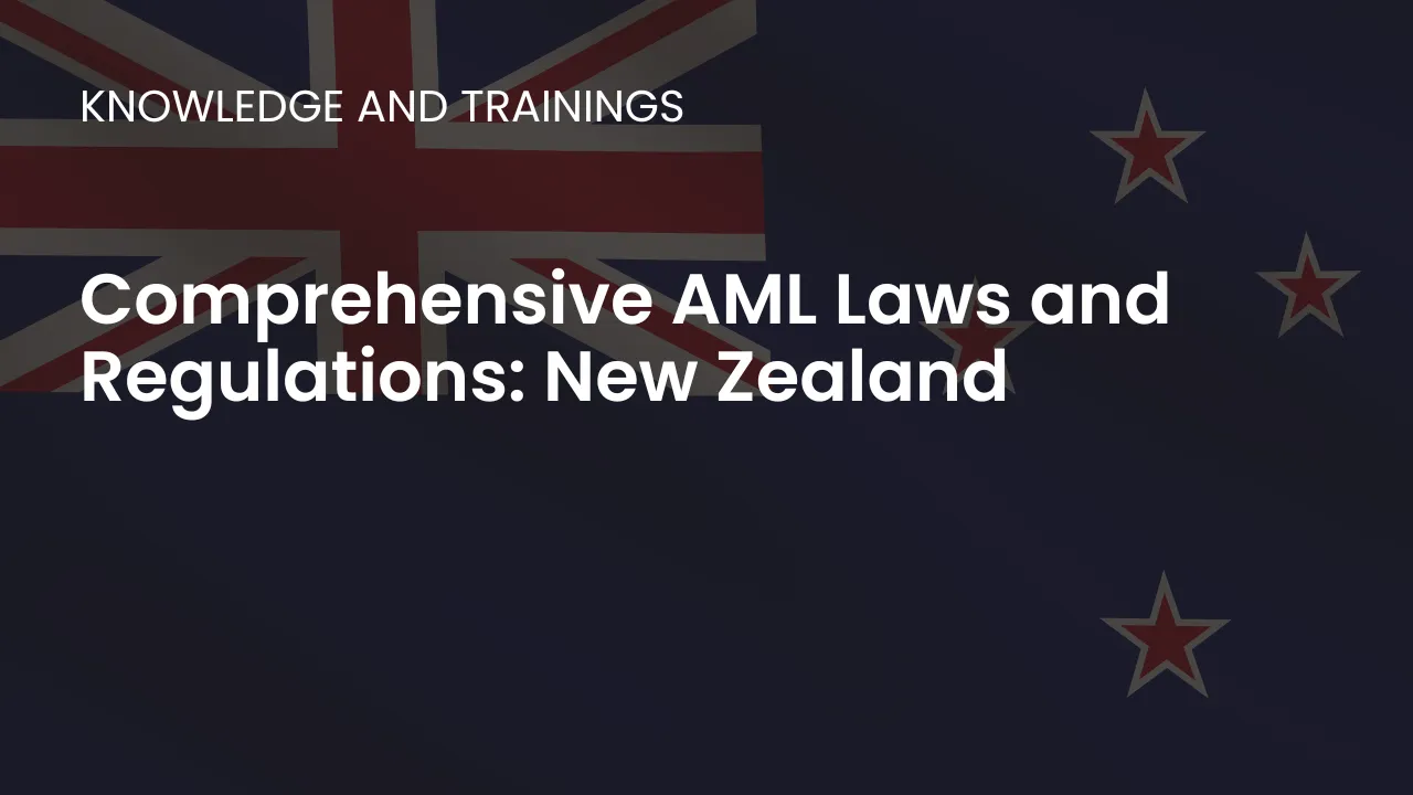 Uncover New Zealand�s AML framework, featuring the AML/CFT Act, FIU guidelines, and industry-specific standards.