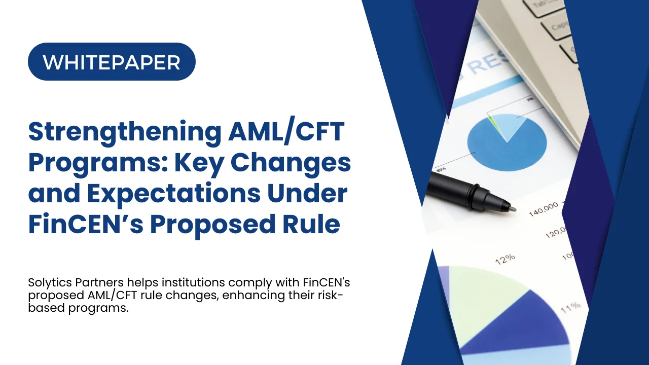 white and blue poster image on Solytics Partners’ resource page stating title FinCEN's proposed rule modernizes AML/CFT programs, ensuring risk-based, tech-savvy compliance for diverse financial institutions, including non-banks.