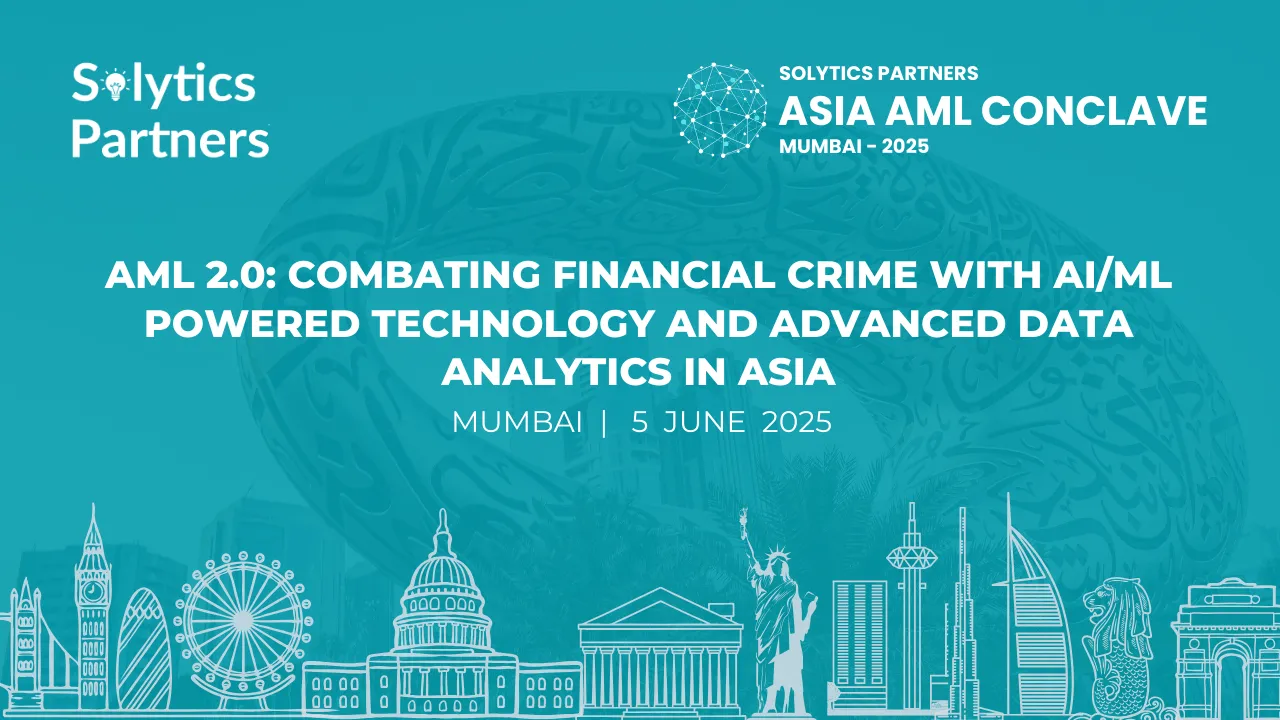 Solytics Partners Asia AML Conclave Mumbai 2025, June 5: Discussions on AI, analytics, and financial crime compliance in Asia