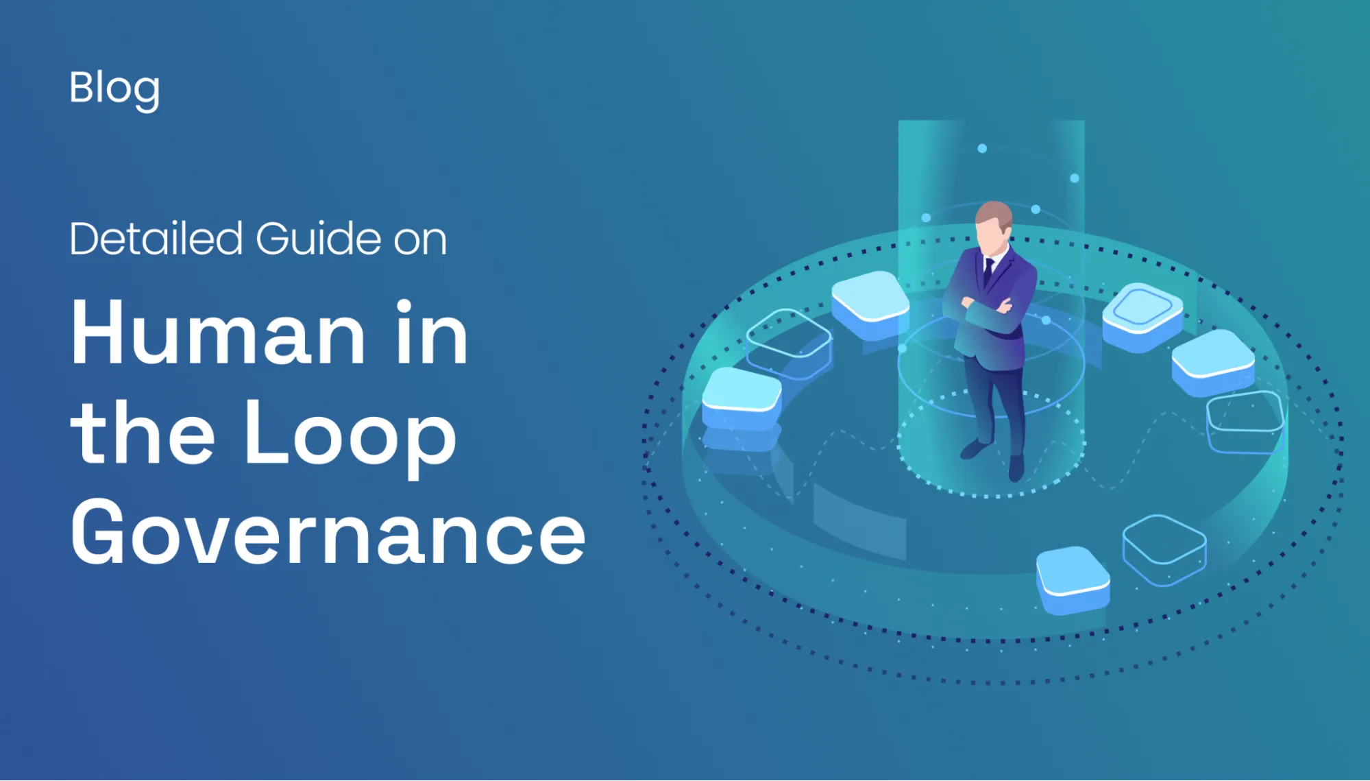 Understanding the key aspects of Human-in-the-Loop Governance