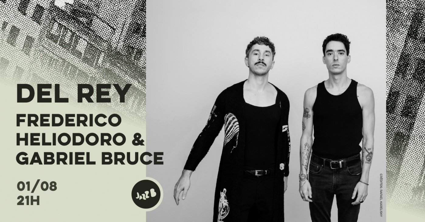 Del Rey – Frederico Heliodoro & Gabriel Bruce