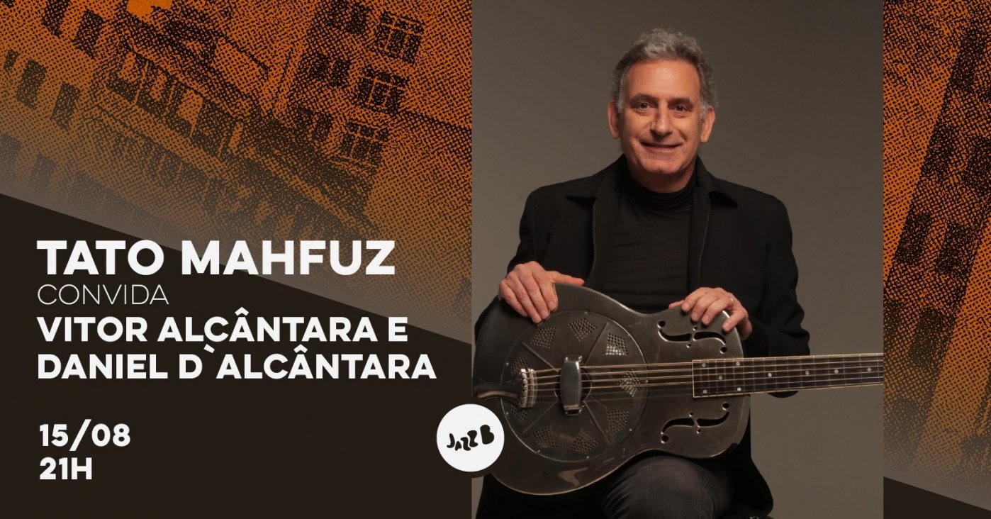 Tato Mahfuz convida Vitor Alcântara e Daniel D’Alcântara