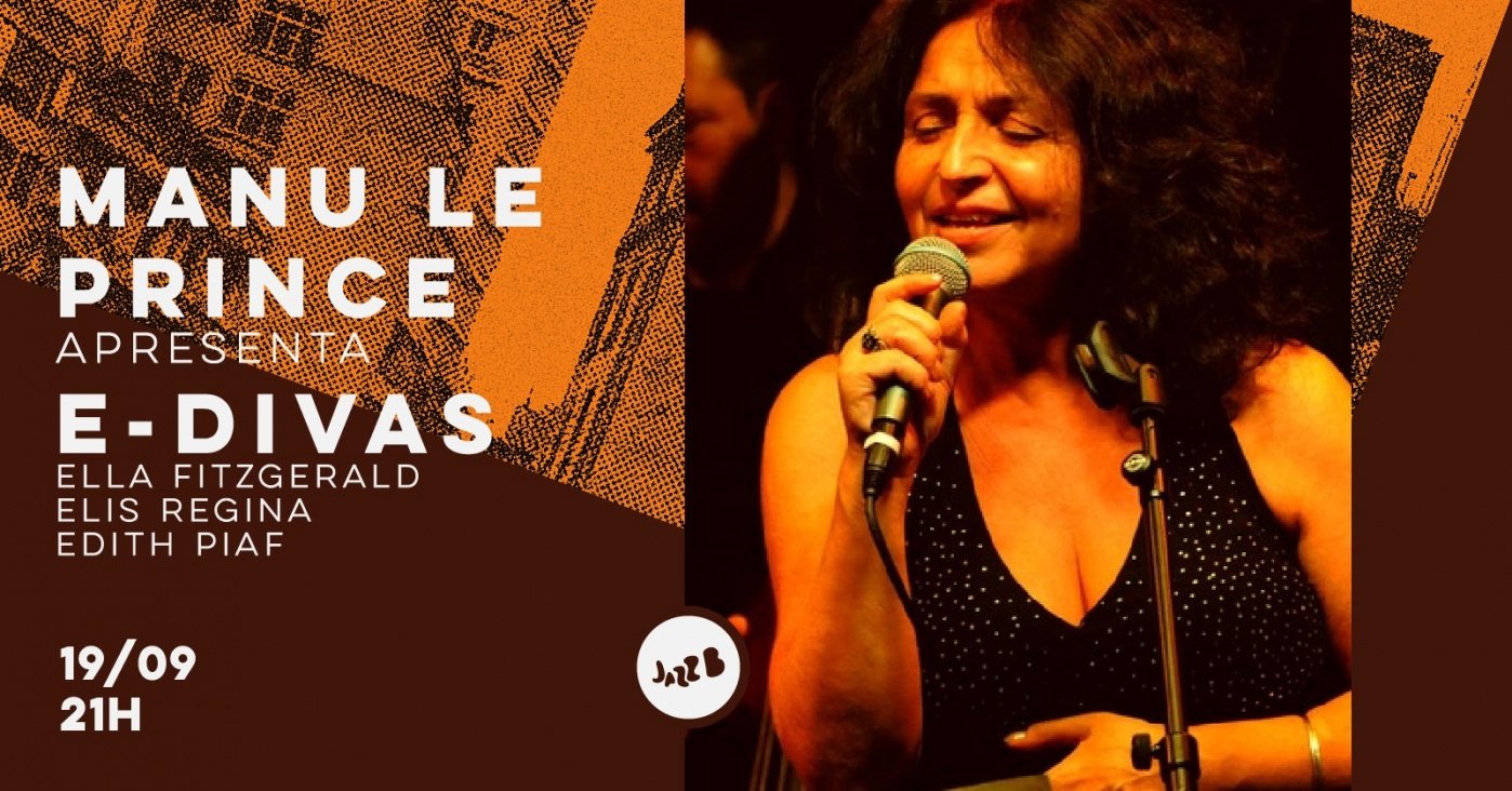 Manu Le Prince – E-Divas: Ella, Elis e Edith