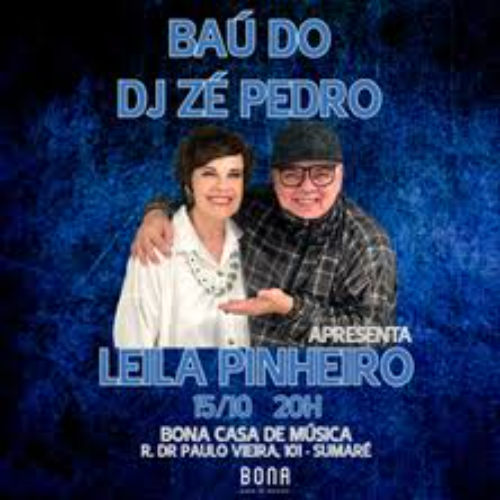 Baú do DJ Zé Pedro convida Leila Pinheiro