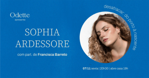 Sophia Ardessore - "Desatracar: do porto à nascente" com part. de Francisca Barreto