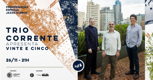 Trio Corrente - Programação Especial 12 Anos Jazzb