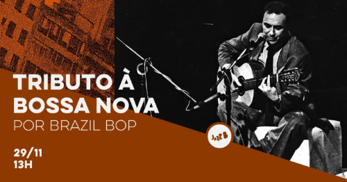 Brazil Bop no JazzB: Tributo a Bossa Nova