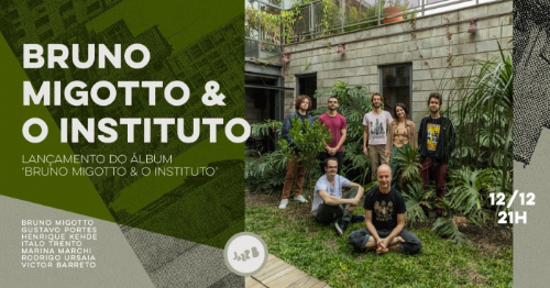 Bruno Migotto & O Instituto