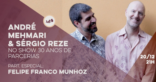 André Mehmari & Sérgio Reze 30 Anos de Parcerias