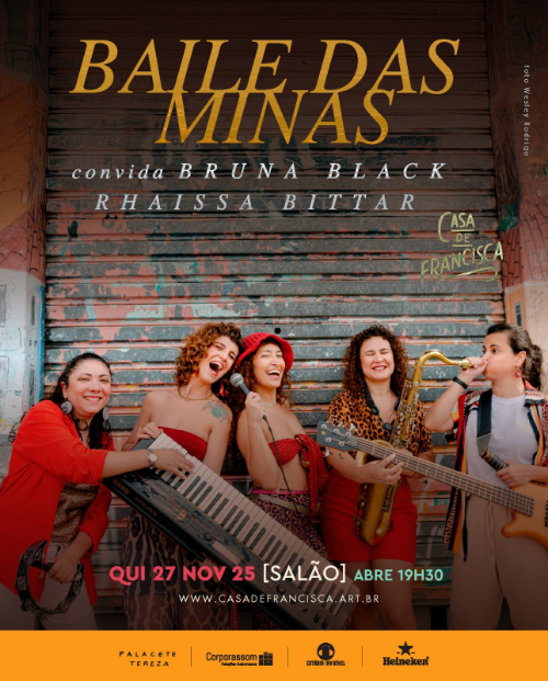 BAILE DAS MINAS // Participação Bruna Black