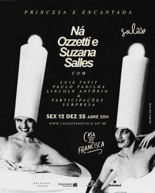 Ná Ozetti e Suzana Salles // Princesa e Encantada