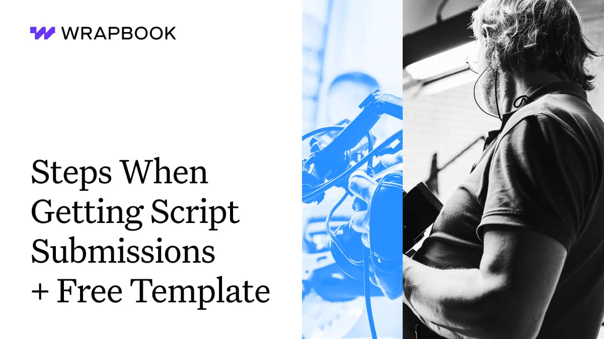 Script Submissions Steps When Getting Script Submissions + Free Template | Wrapbook