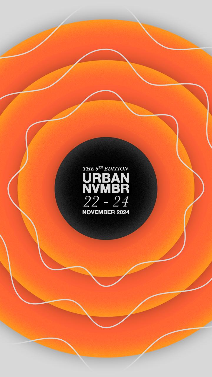 The 6th Edition Urban Nvmbr, 22 - 24 November 2024