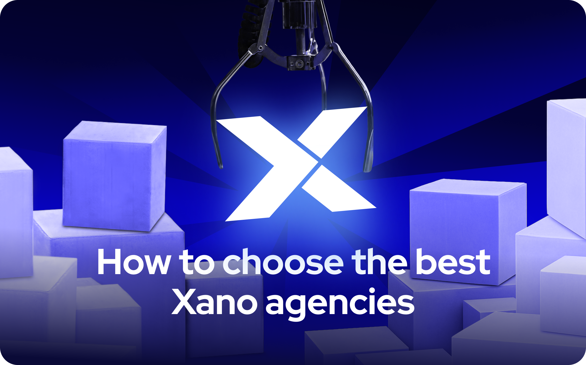 How to choose the best Xano agencies in Europe for 2025