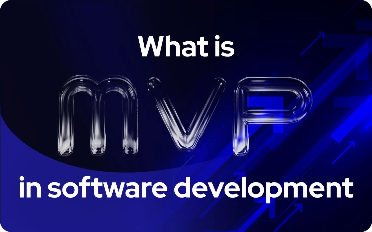 What is MVP in software development: The real story behind building products that actually matter