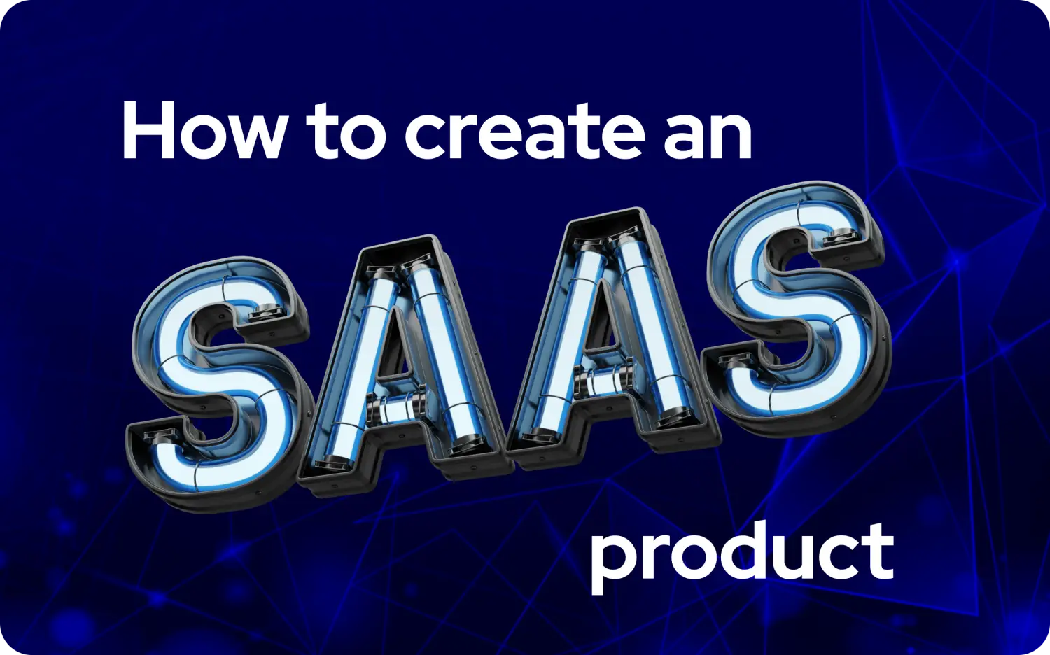 How to create a SaaS product