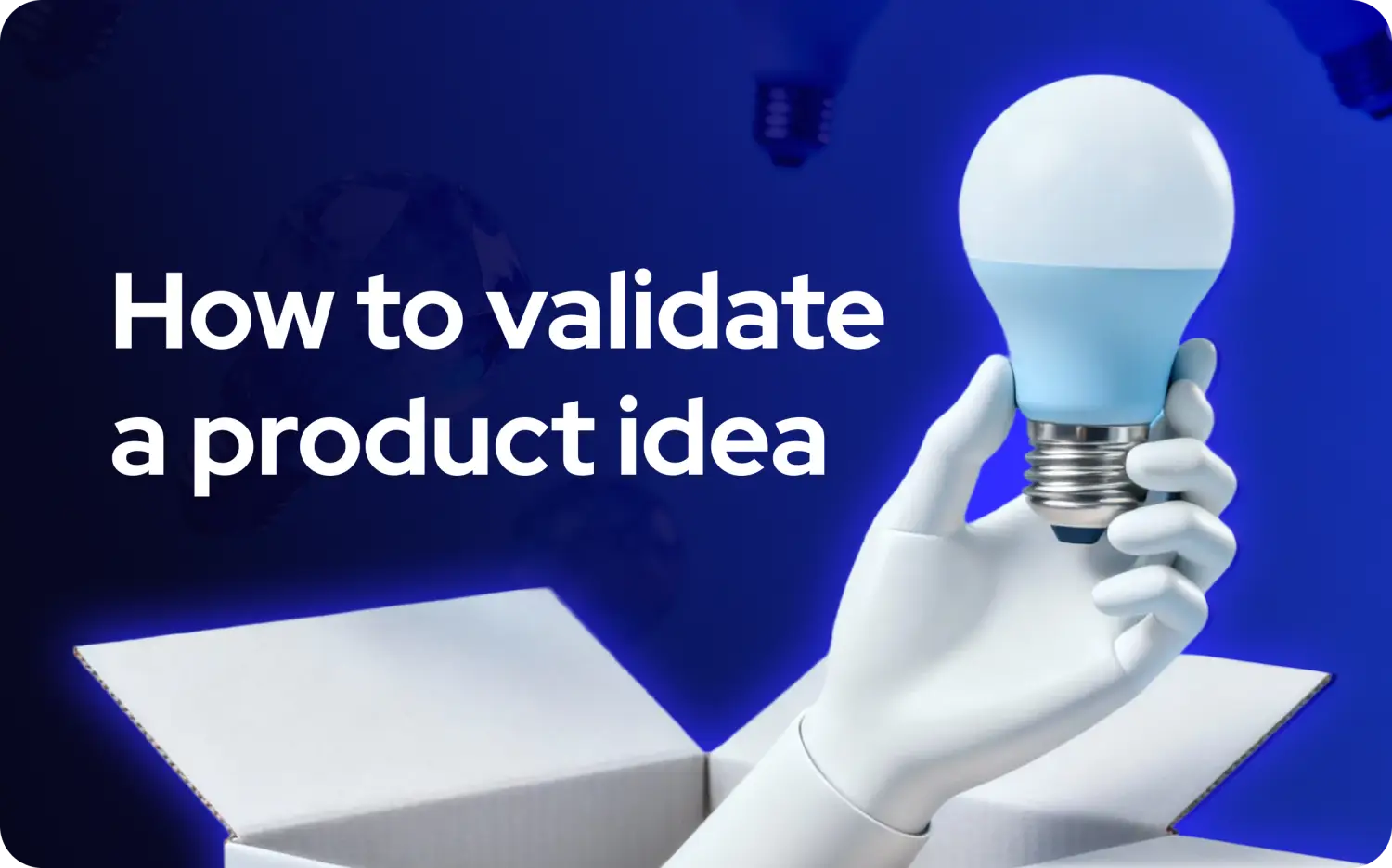 25 Proven ways to validate your product idea before you build (complete Guide)