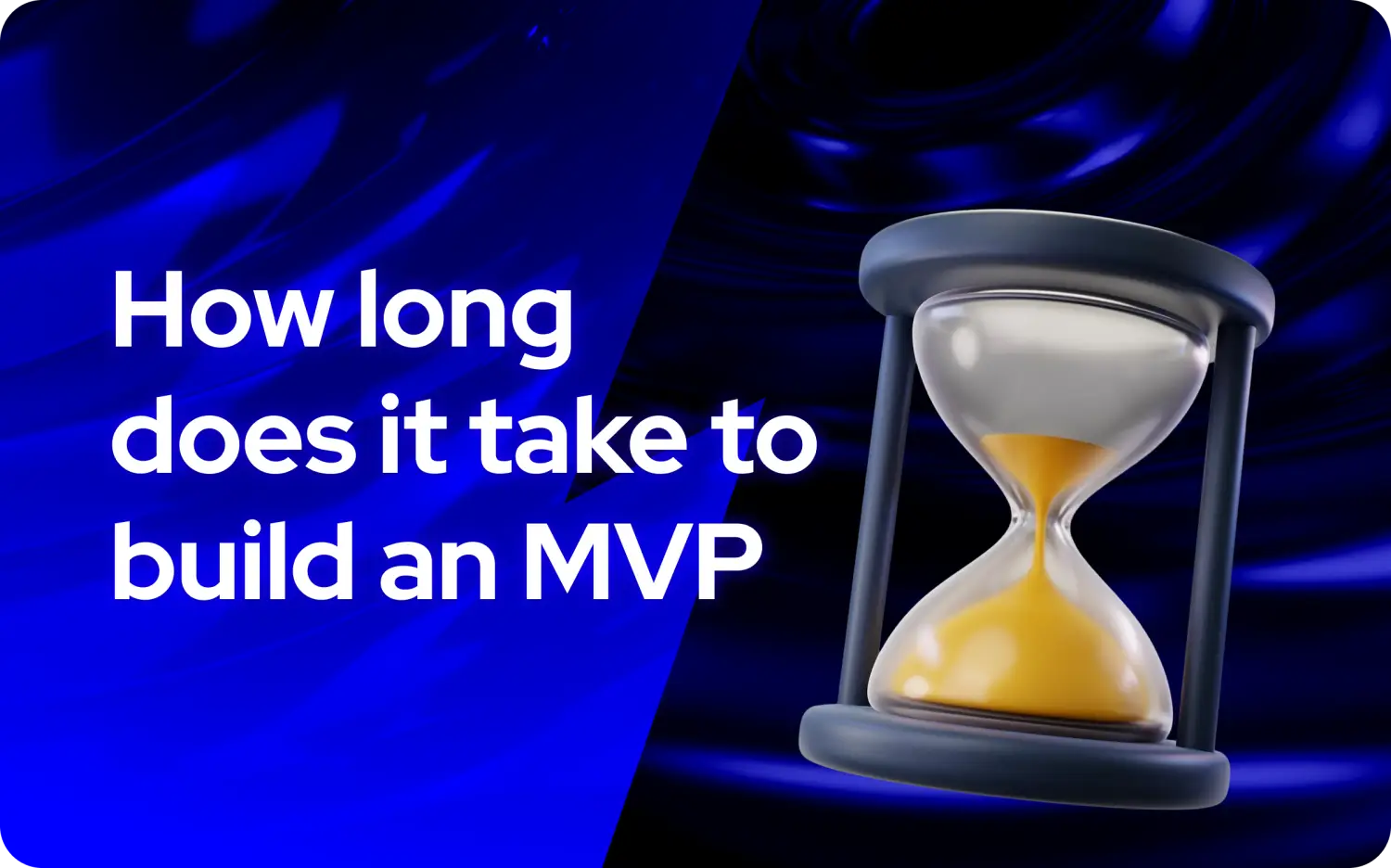 How long does it take to build an MVP
