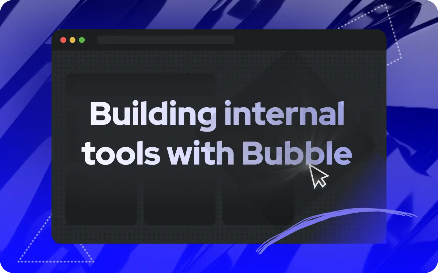 Building Internal Tools with Bubble: A Fast, Practical Guide for Real Teams