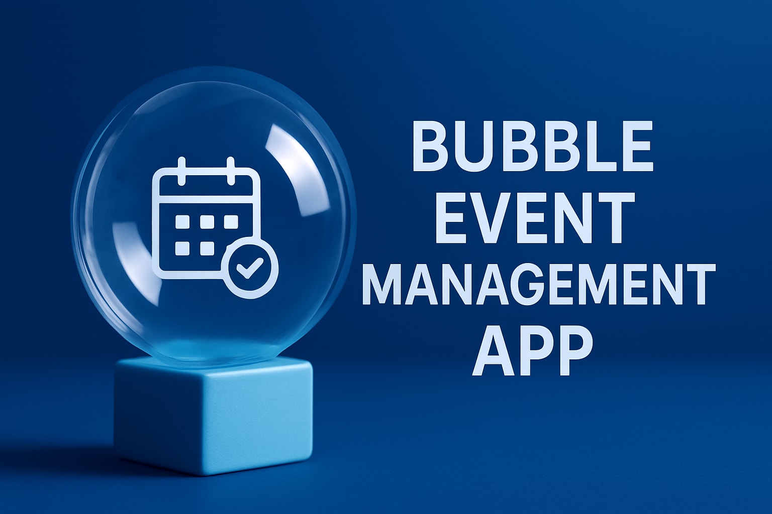 Bubble Event Management App Guide: Master Planning in 2026