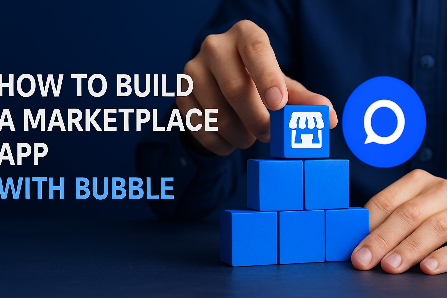How To Build A Marketplace App With Bubble: Expert Guide 2026