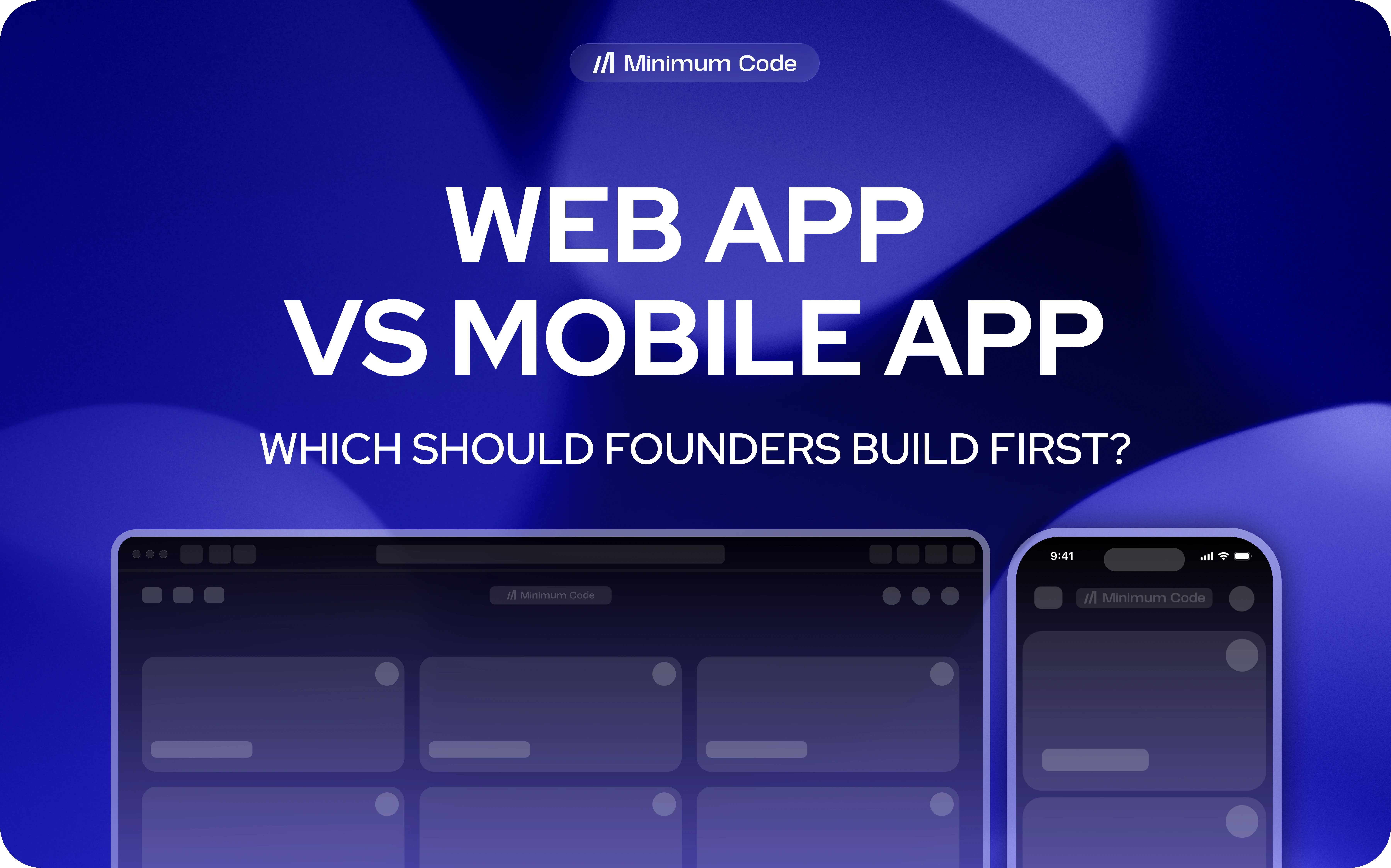 Web App vs mobiele App: welke moeten oprichters eerst Bouwen?