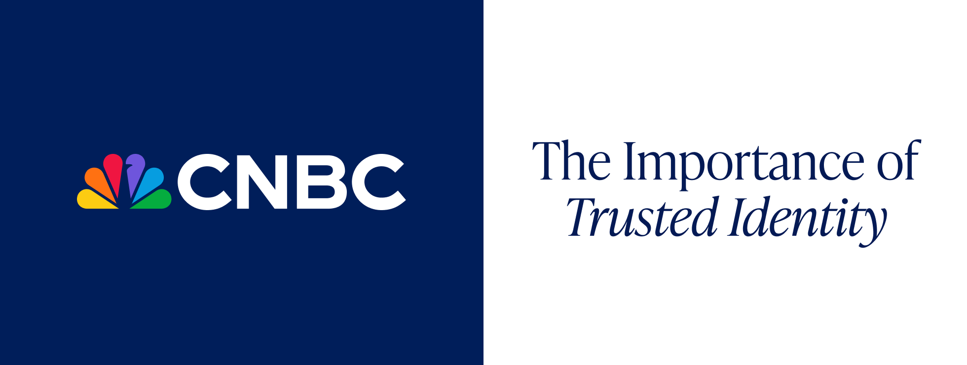 The Importance of Trusted Identity