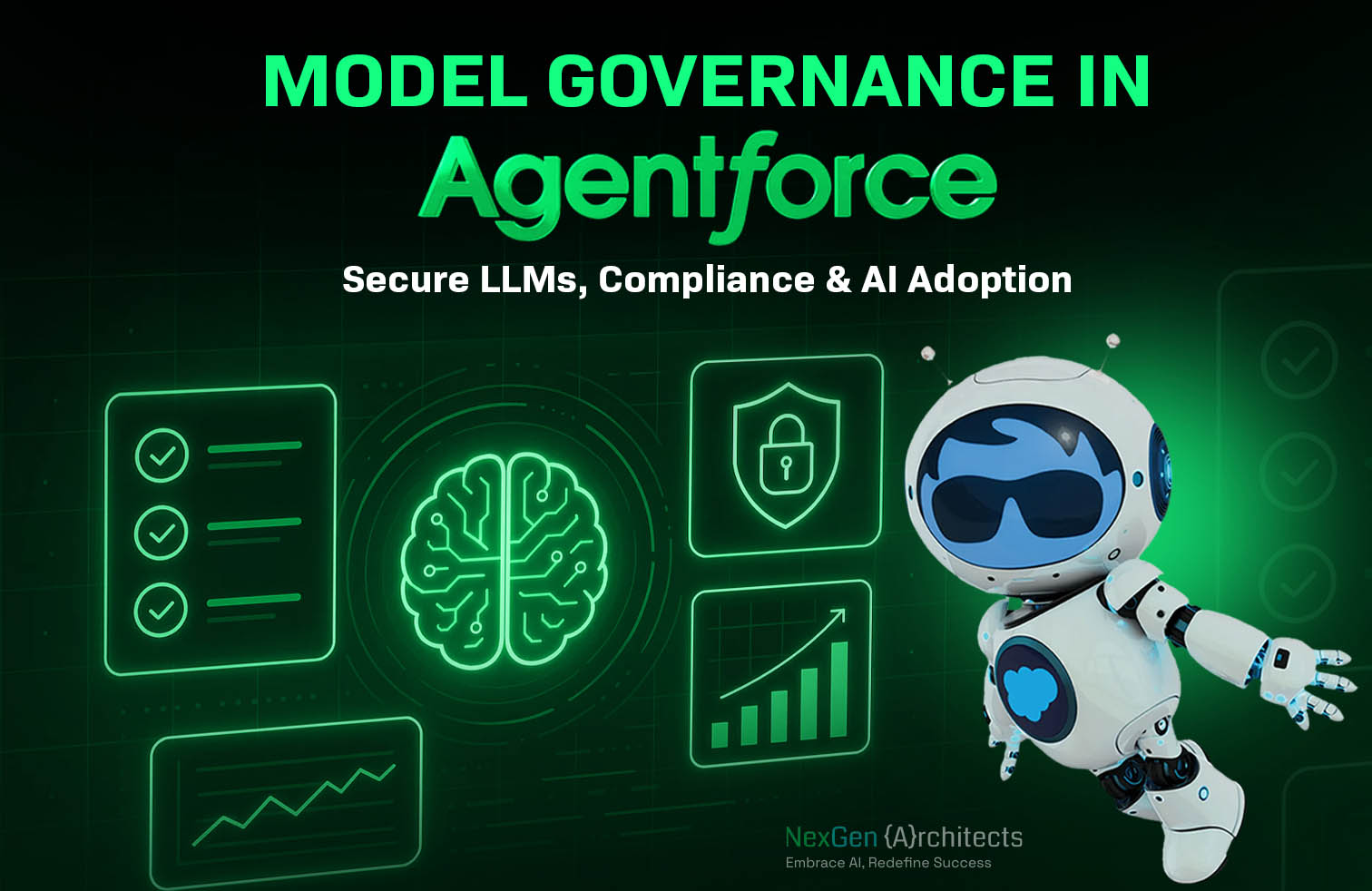 Model Governance in Agentforce: Secure LLMs, Compliance & AI Adoption