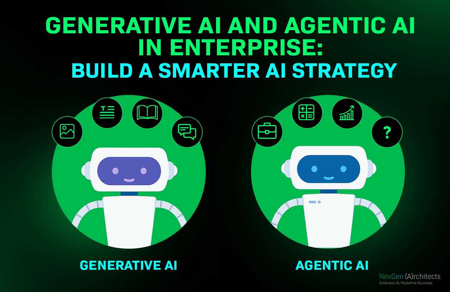 Generative AI and Agentic AI in Enterprise: Build a Smarter AI Strategy